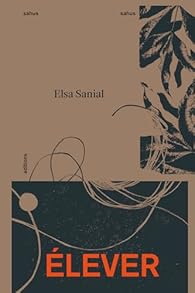 A lire – Elever, Elsa Sanial